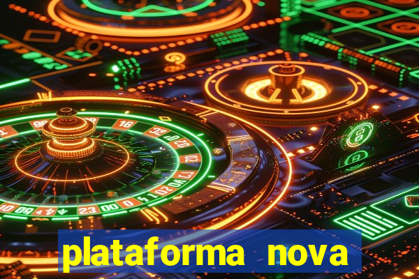 plataforma nova pagando muito hoje